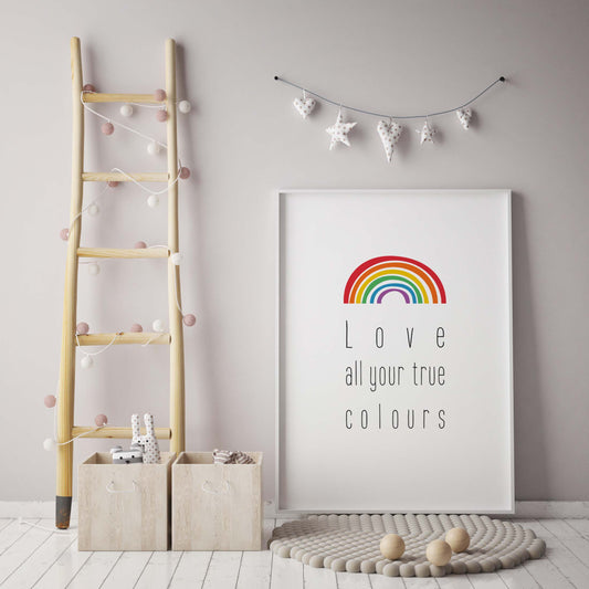 Love All Your True Colours Rainbow Print